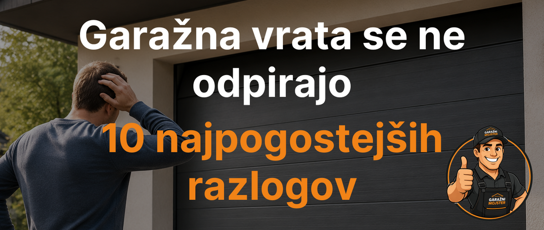 Garažna vrata se ne odpirajo – 10 najpogostejših razlogov